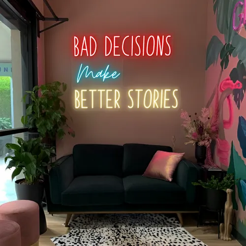 Bad Decisions Make Better Stories Neon Signs - Custom Phone Wallets Now