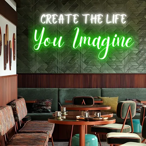 Create the life you Imagine Neon Sign - Custom Phone Wallets Now