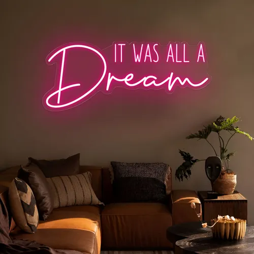 It Was All A Dream LED Neon Sign - Custom Phone Wallets Now