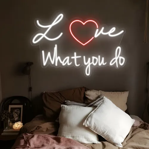 Love What You Do Neon Sign - Custom Phone Wallets Now
