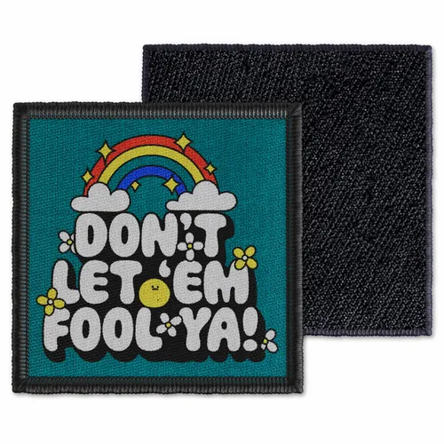 Square Don't Let 'Em Fool Ya Velcro Patch - Custom Phone Wallets Now