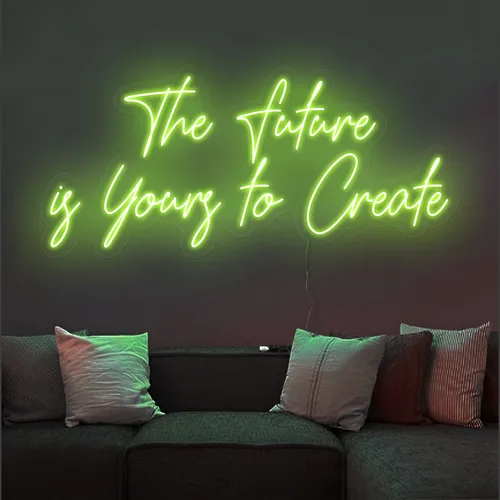 Uplifting The Future is Yours to Create Neon Sign - Custom Phone Wallets Now